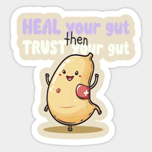 Heal Your Gut Then Trust Your Gut Sticker